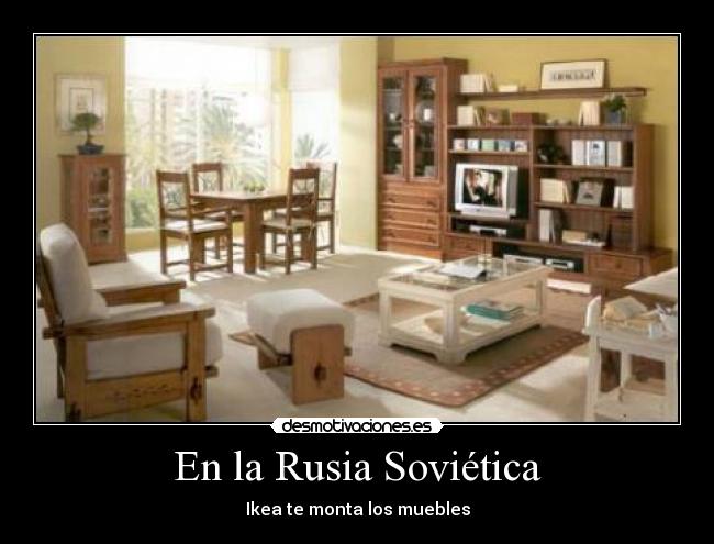 En la Rusia Soviética - Ikea te monta los muebles