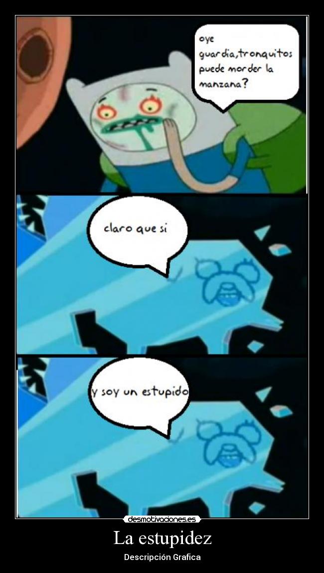 La estupidez - Descripción Grafica