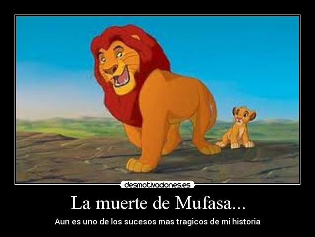 La muerte de Mufasa... - 