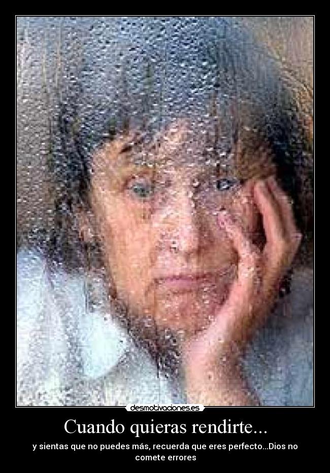 Cuando quieras rendirte... - 