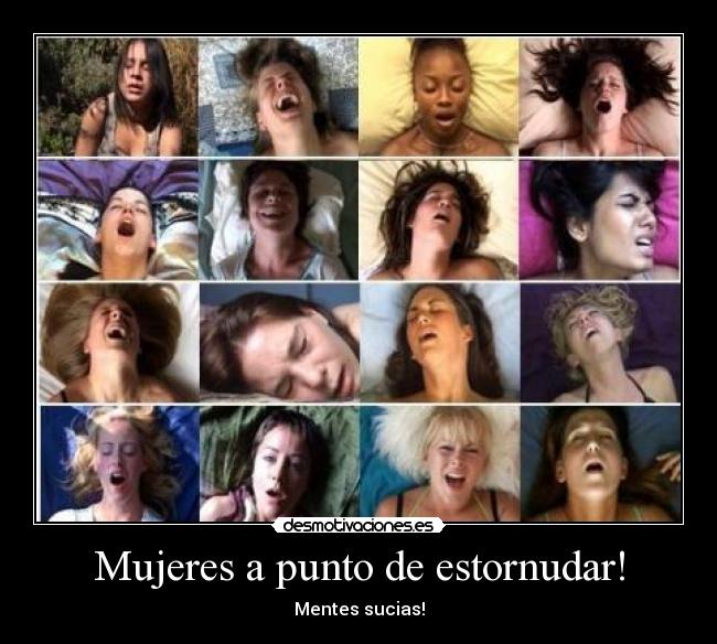 Mujeres a punto de estornudar! - 