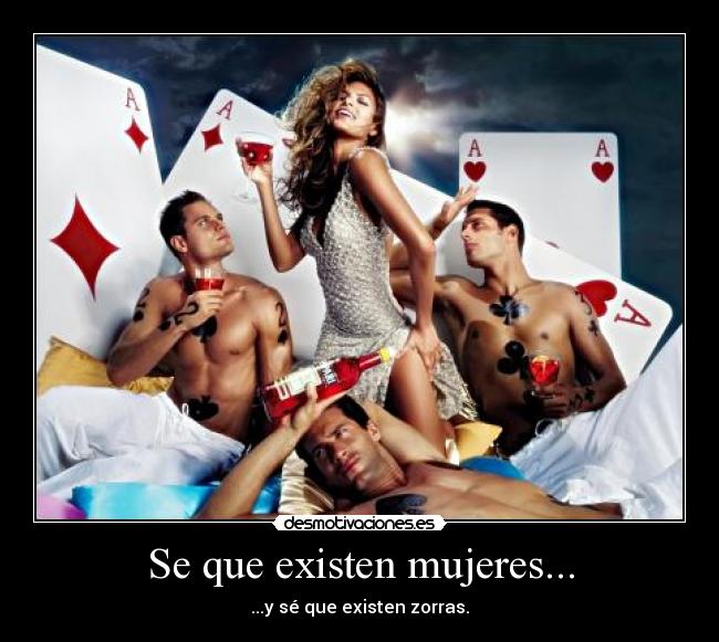 Se que existen mujeres... -