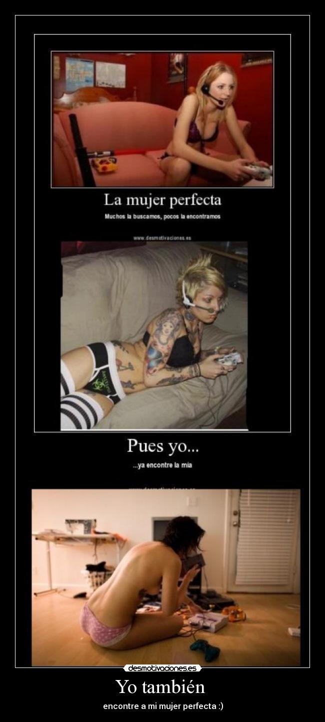 carteles mujer perfecta consola videojuegos hot desmotivaciones