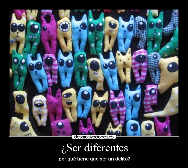 ¿Ser diferentes -