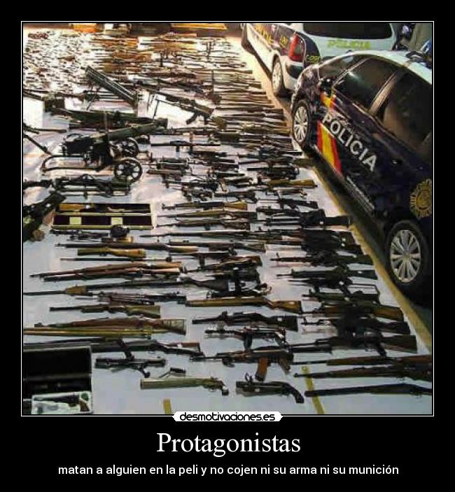 Protagonistas - matan a alguien en la peli y no cojen ni su arma ni su munición