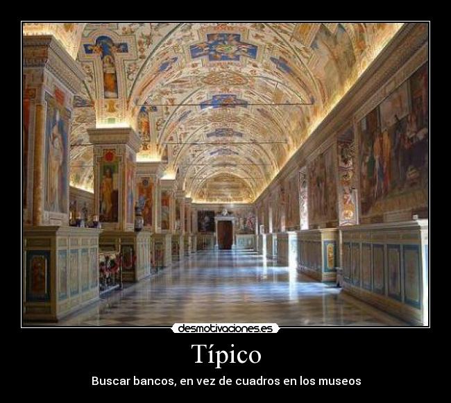 Típico - Buscar bancos, en vez de cuadros en los museos