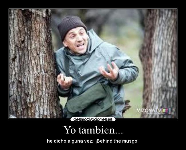 Yo tambien... -