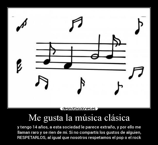 Me gusta la música clásica -