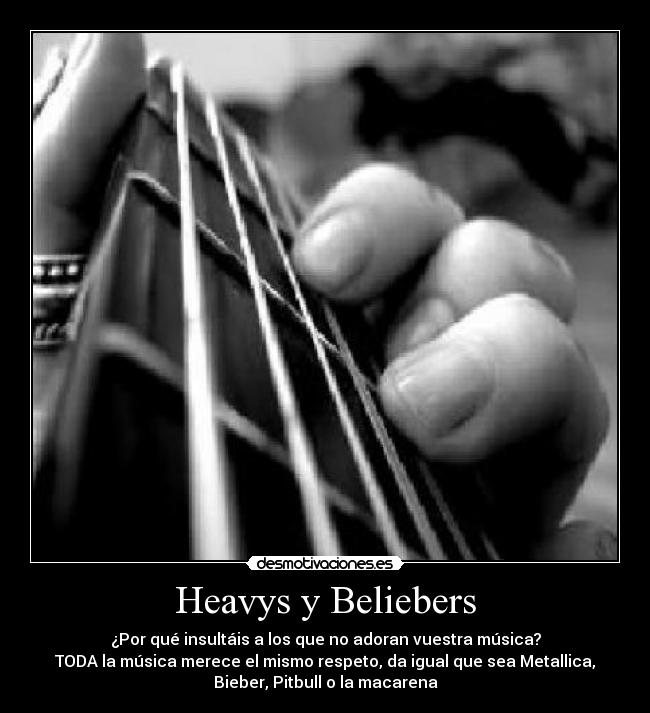 Heavys y Beliebers -