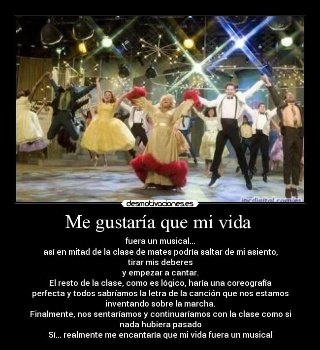 Me gustaría que mi vida -