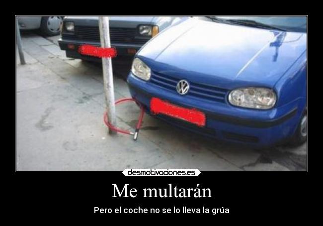 Me multarán - Pero el coche no se lo lleva la grúa