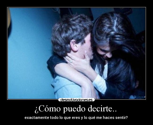 ¿Cómo puedo decirte.. -