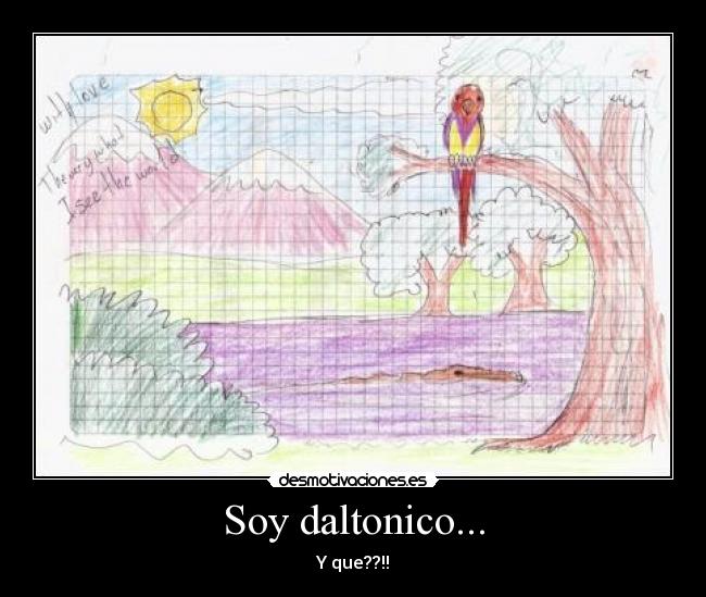 Soy daltonico... - Y que??!!