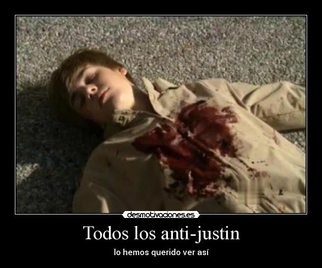 Todos los anti-justin -