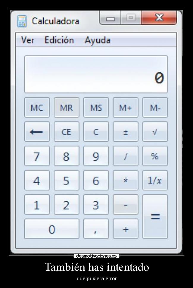 También has intentado - que pusiera error
