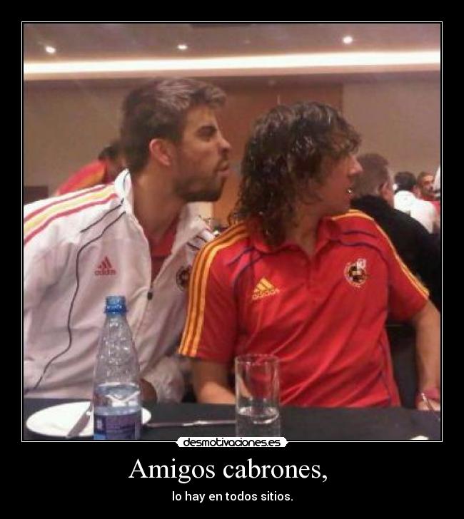 Amigos cabrones,  - 