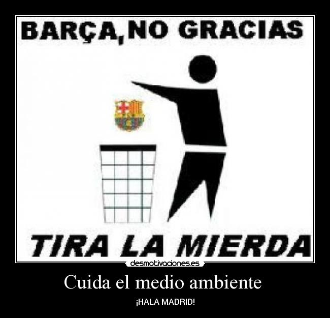 Cuida el medio ambiente -