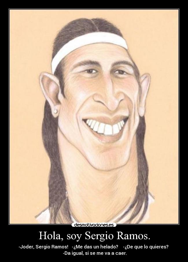 Hola, soy Sergio Ramos. - 
