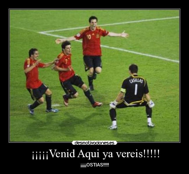 ¡¡¡¡¡Venid Aqui ya vereis!!!!! - 