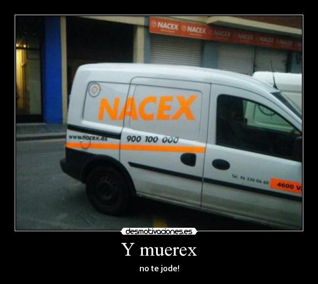 Y muerex - no te jode!