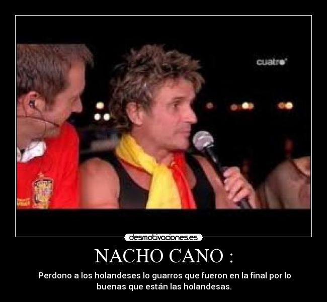 NACHO CANO : -