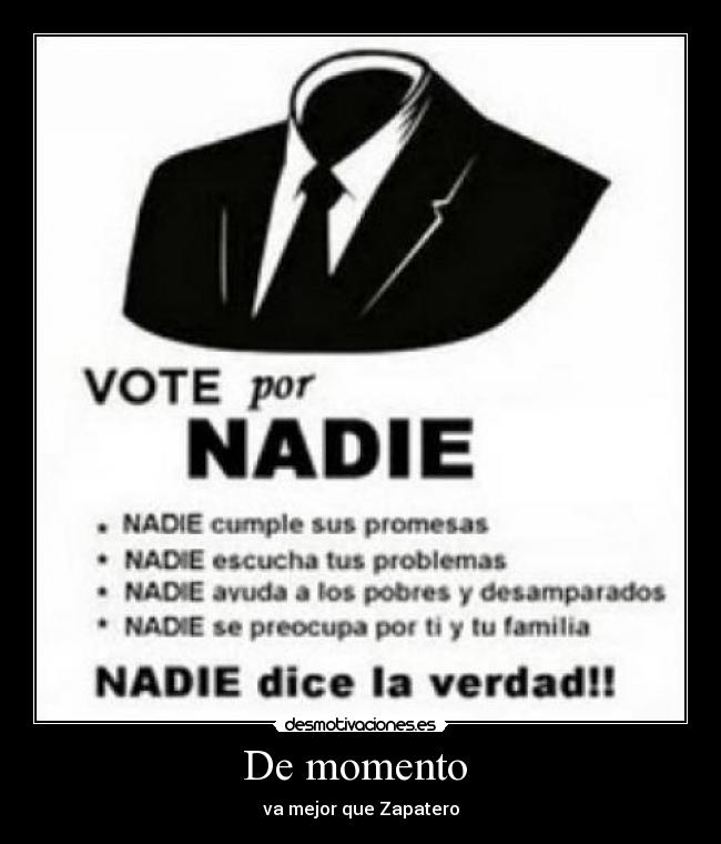 De momento - va mejor que Zapatero