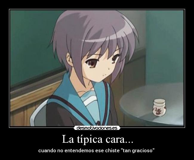 La típica cara... - 