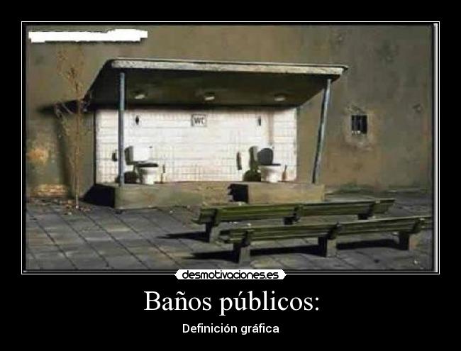 Baños públicos: - 