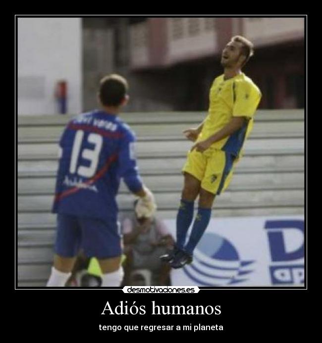 Adiós humanos -