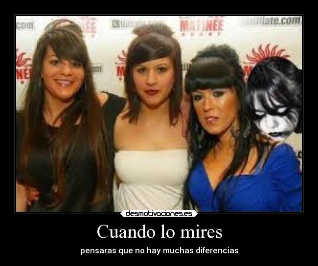 Cuando lo mires - pensaras que no hay muchas diferencias