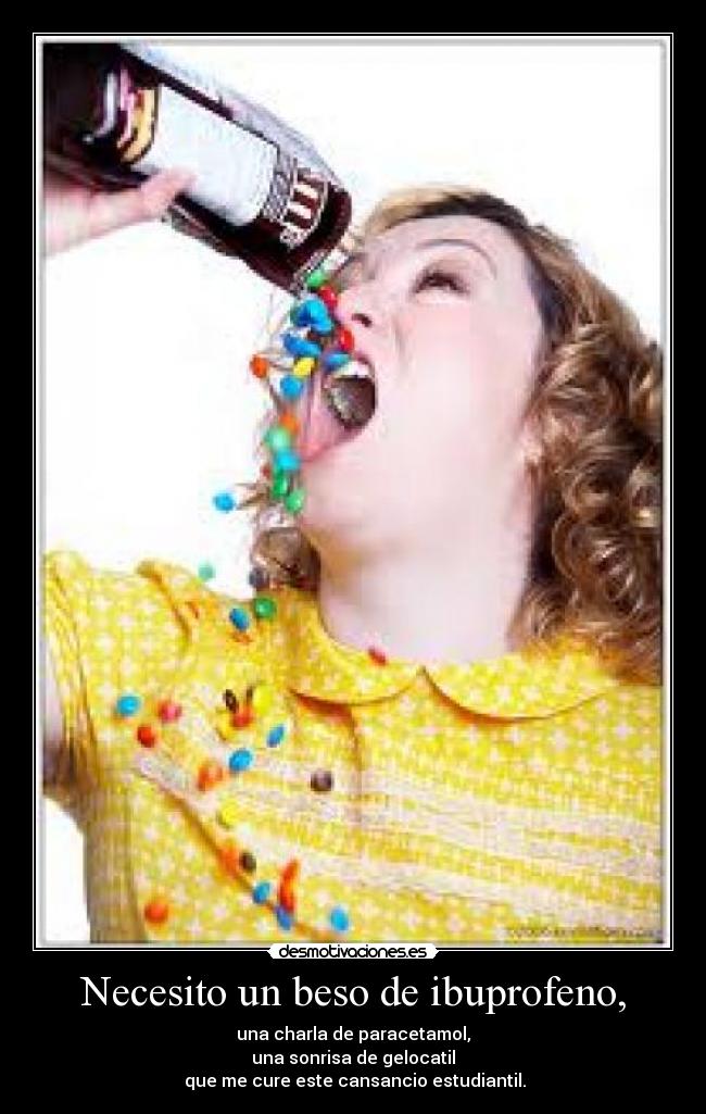 Necesito un beso de ibuprofeno, - 