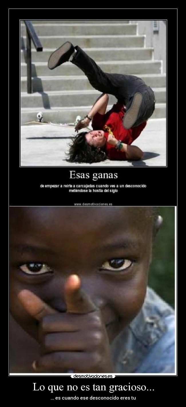 Lo que no es tan gracioso... -