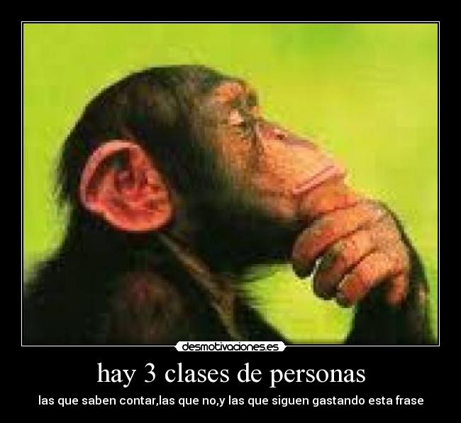 hay 3 clases de personas - 