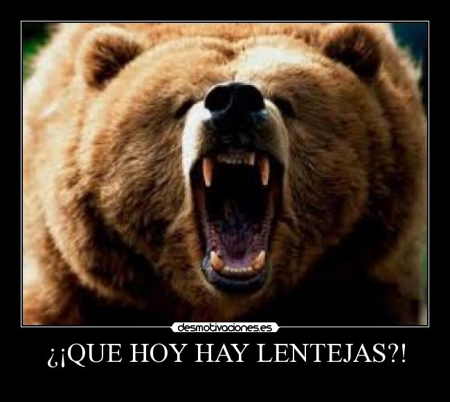 ¿¡QUE HOY HAY LENTEJAS?! -
