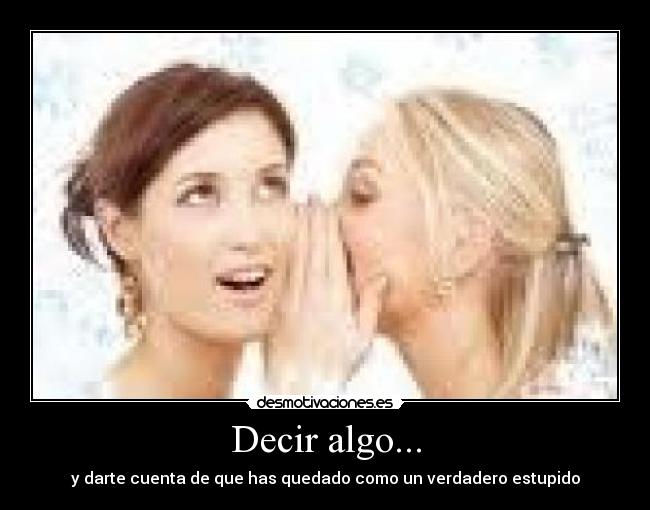 Decir algo... -