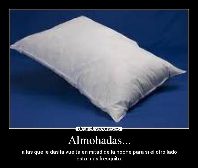 Almohadas... -