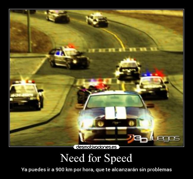 Need for Speed - Ya puedes ir a 900 km por hora, que te alcanzarán sin problemas