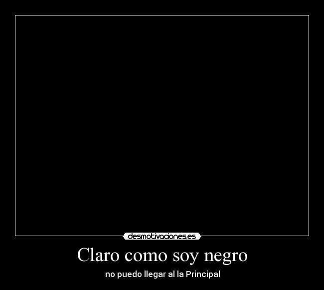 Claro como soy negro -