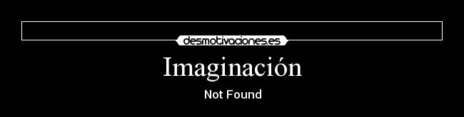 Imaginación -
