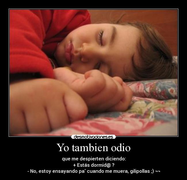 Yo tambien odio -