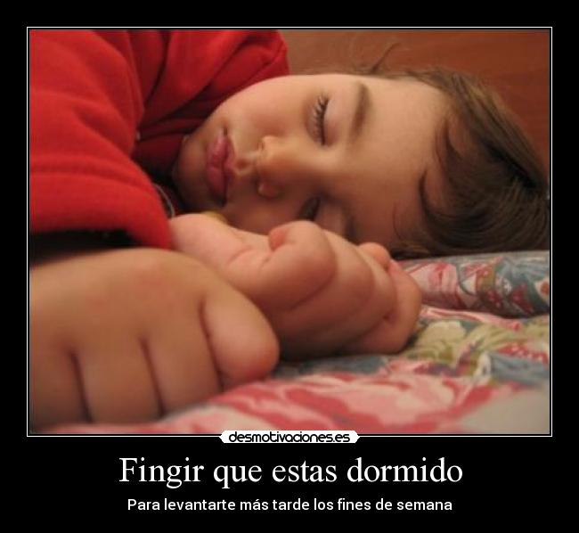 Fingir que estas dormido - Para levantarte más tarde los fines de semana
