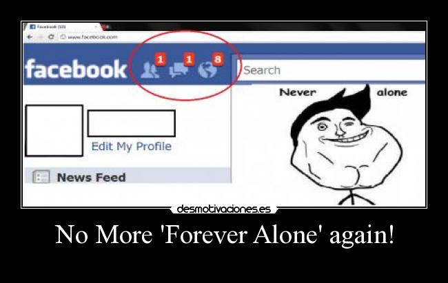 No More Forever Alone again! - 