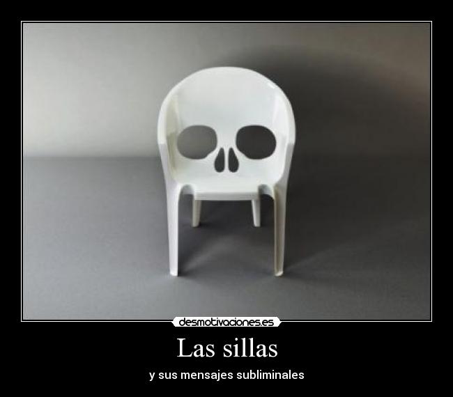 Las sillas - y sus mensajes subliminales