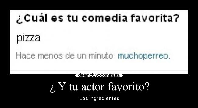 ¿ Y tu actor favorito? -