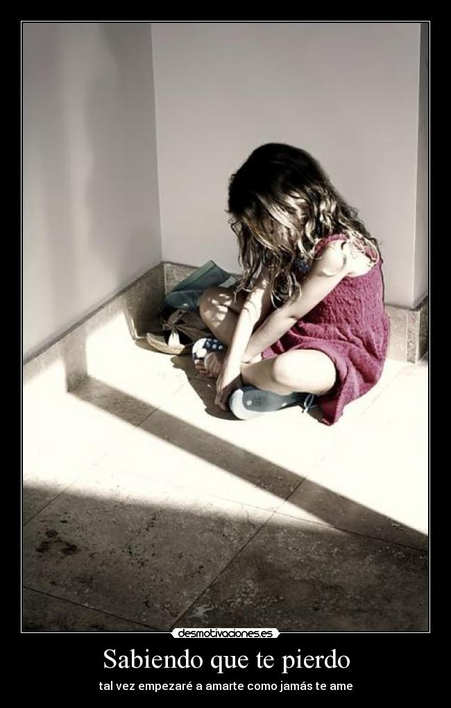 Sabiendo que te pierdo -