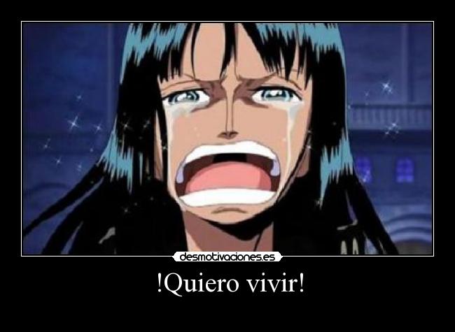 !Quiero vivir! -