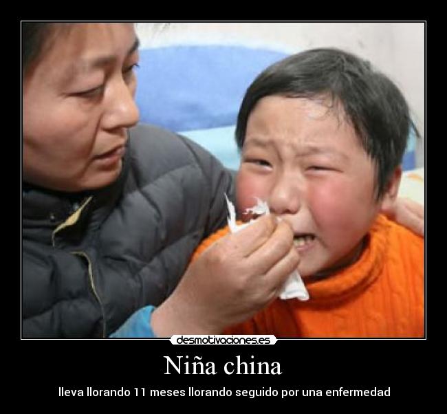 Niña china - lleva llorando 11 meses llorando seguido por una enfermedad