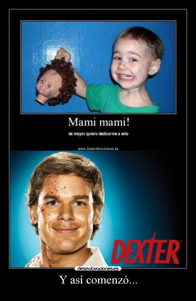 carteles dexter desmotivaciones