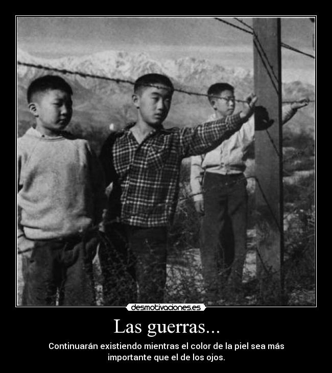 Las guerras... -