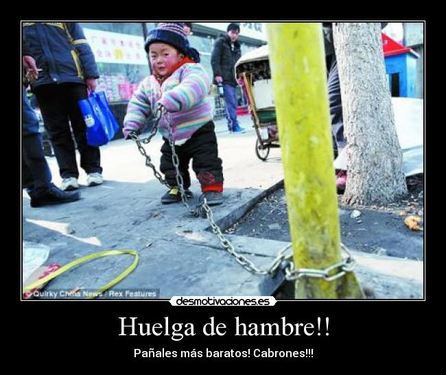 Huelga de hambre!! -